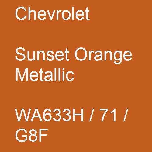 Chevrolet, Sunset Orange Metallic, WA633H / 71 / G8F.